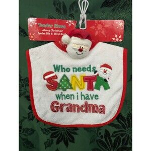 Christmas Bib & Santa Wrist Rattle NIP
“Who needs SANTA when i have Grandma”